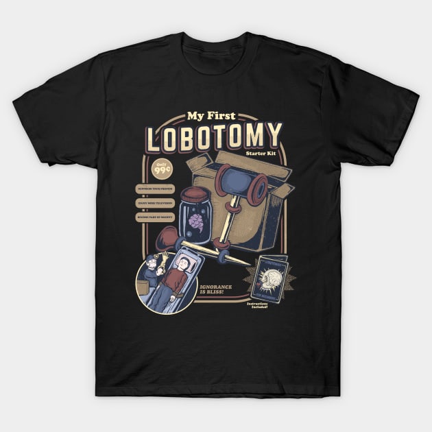 My First Lobotomy T-Shirt by GeekMachine